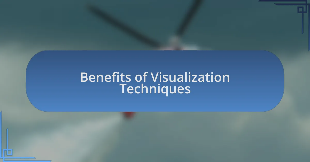 Benefits of Visualization Techniques
