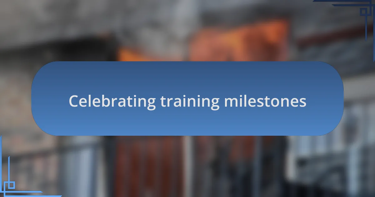 Celebrating training milestones