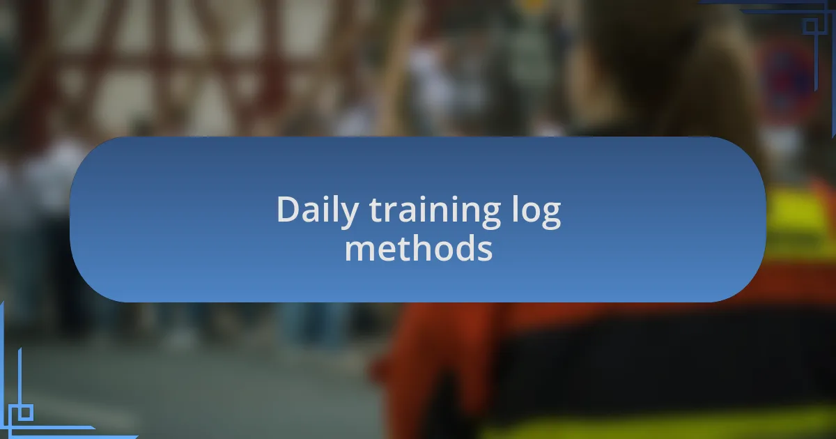 Daily training log methods