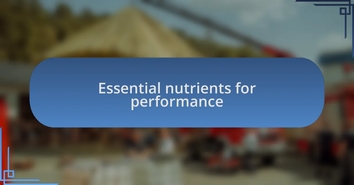Essential nutrients for performance