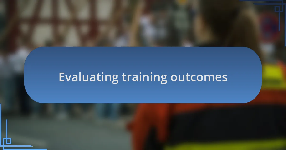 Evaluating training outcomes