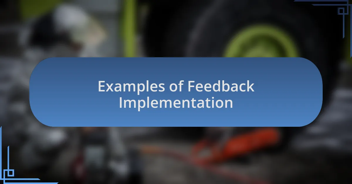 Examples of Feedback Implementation
