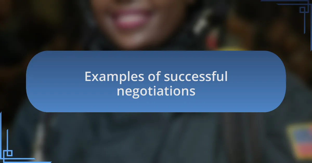 Examples of successful negotiations