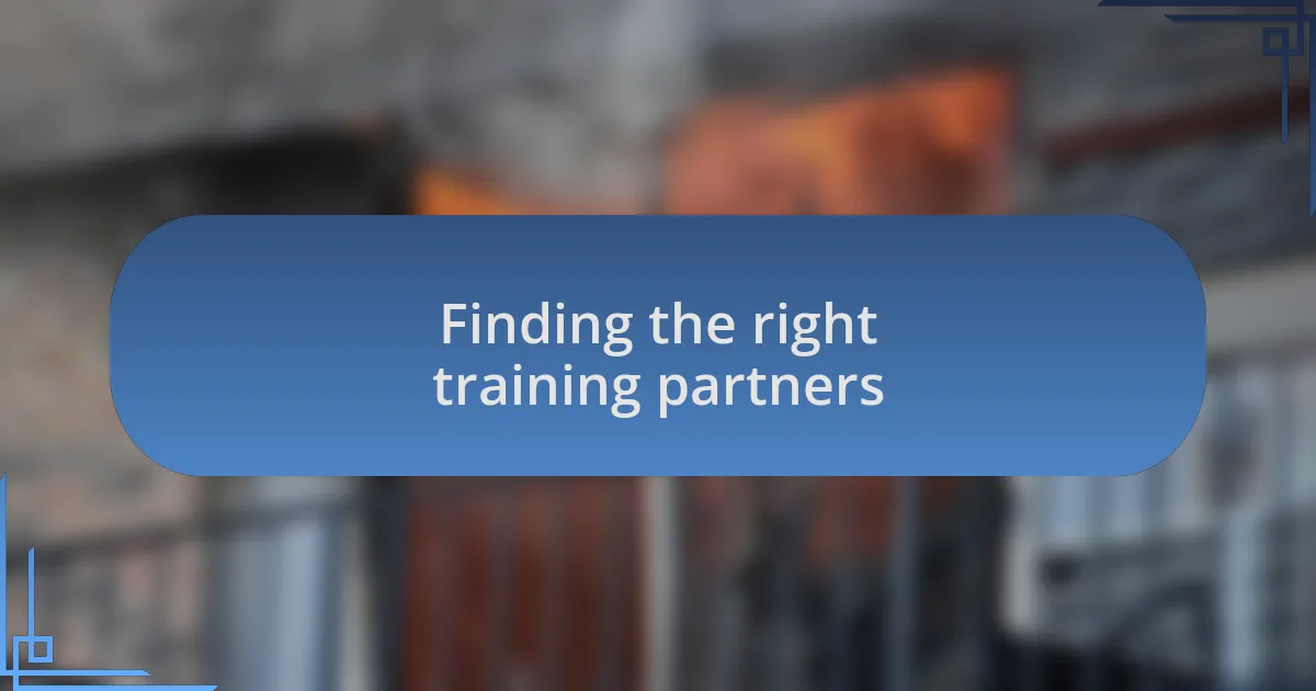 Finding the right training partners