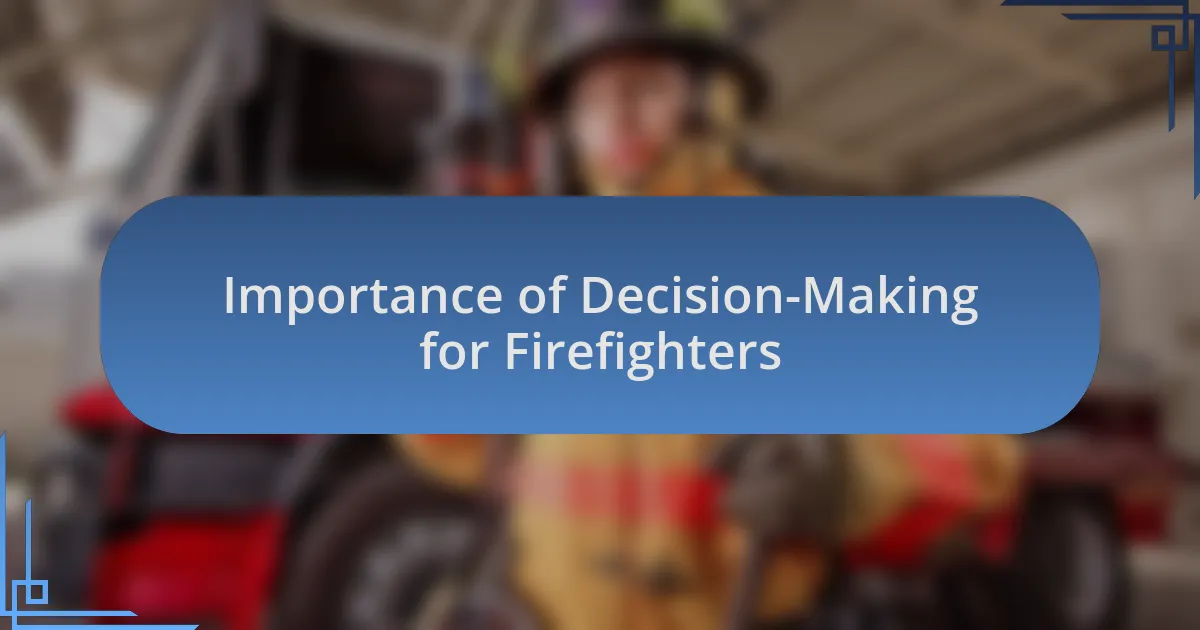 Importance of Decision-Making for Firefighters