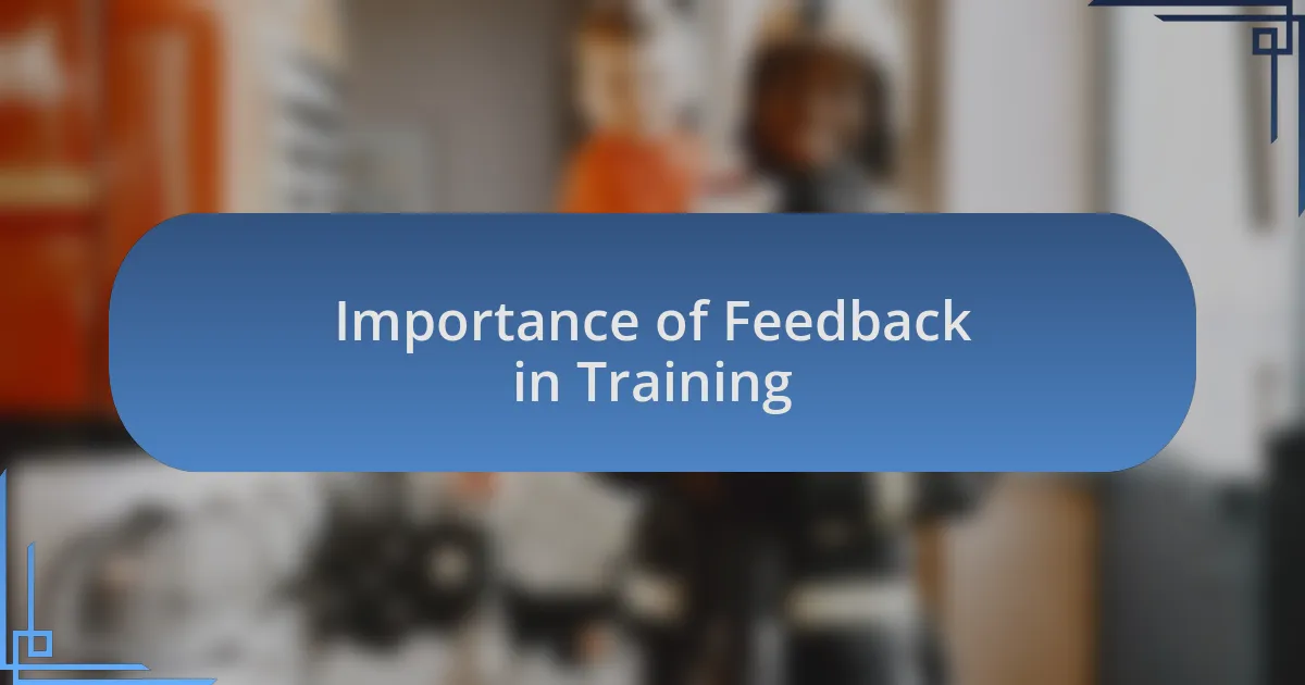 Importance of Feedback in Training
