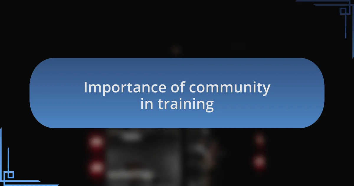 Importance of community in training