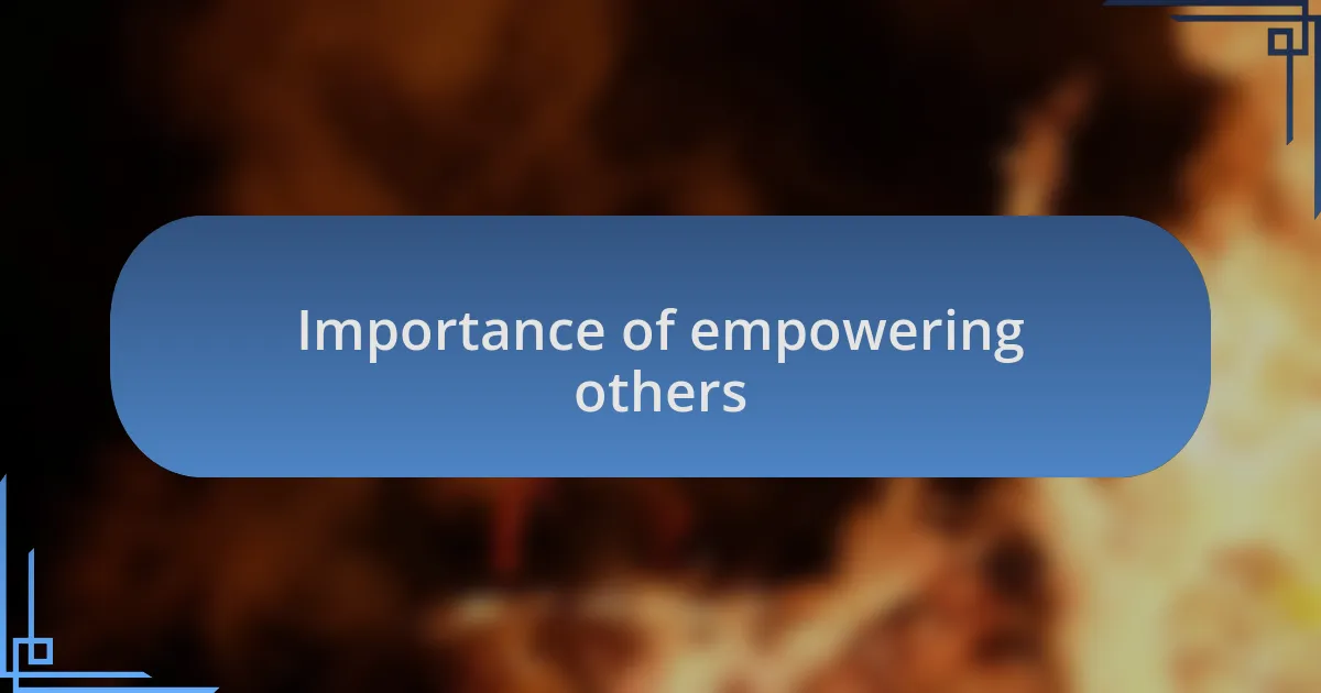 Importance of empowering others