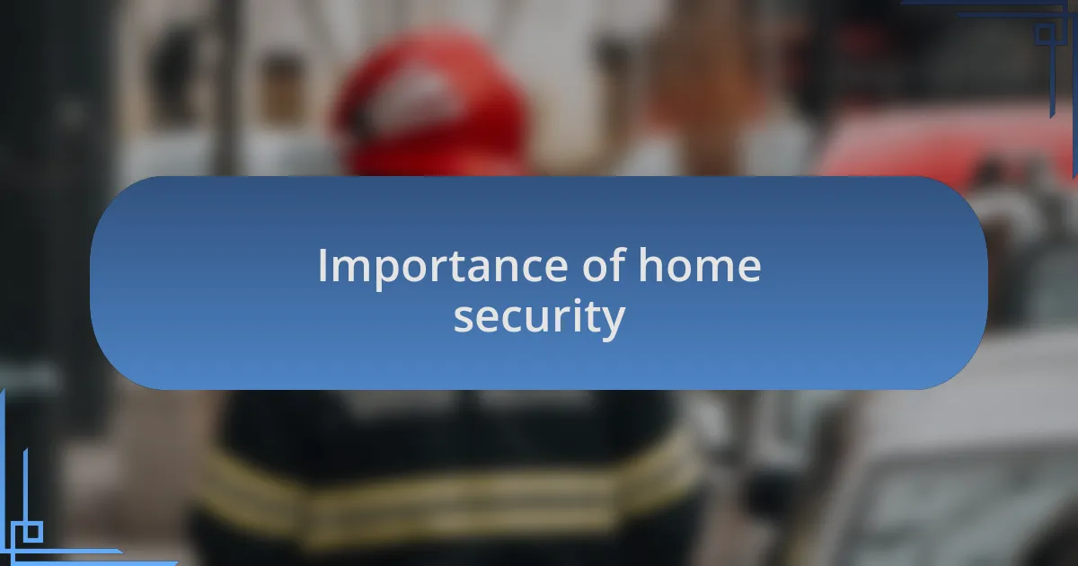 Importance of home security