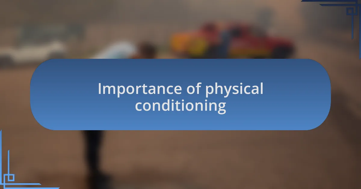 Importance of physical conditioning