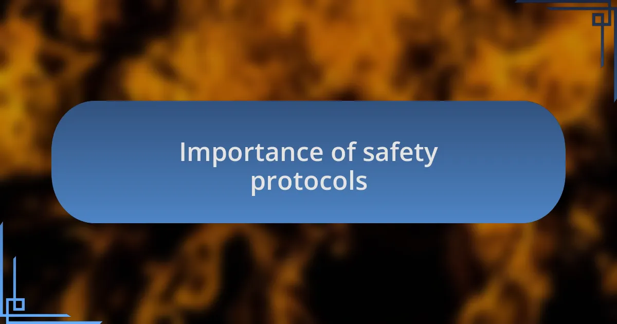 Importance of safety protocols