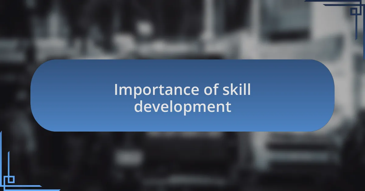 Importance of skill development