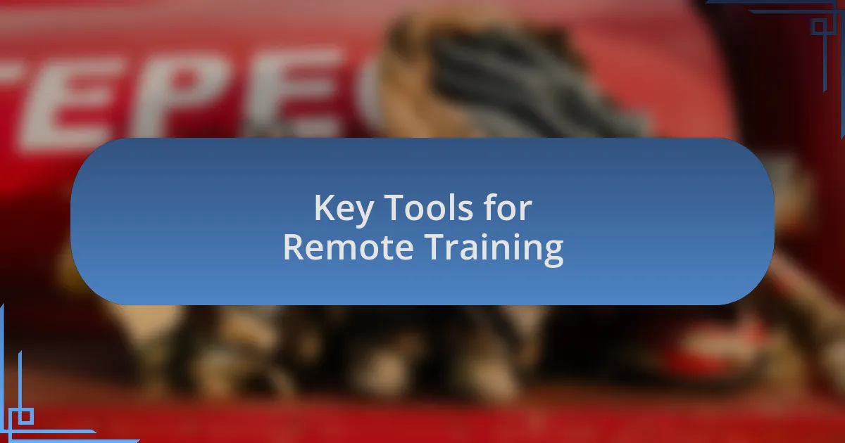 Key Tools for Remote Training