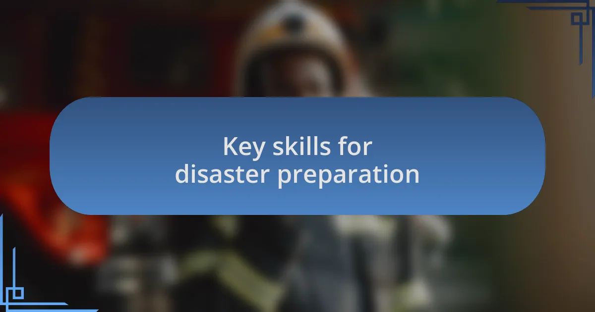 Key skills for disaster preparation