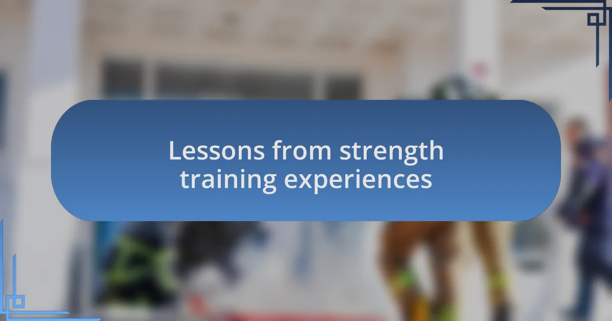 Lessons from strength training experiences