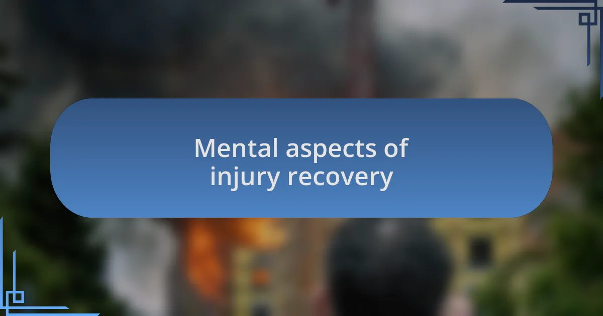 Mental aspects of injury recovery