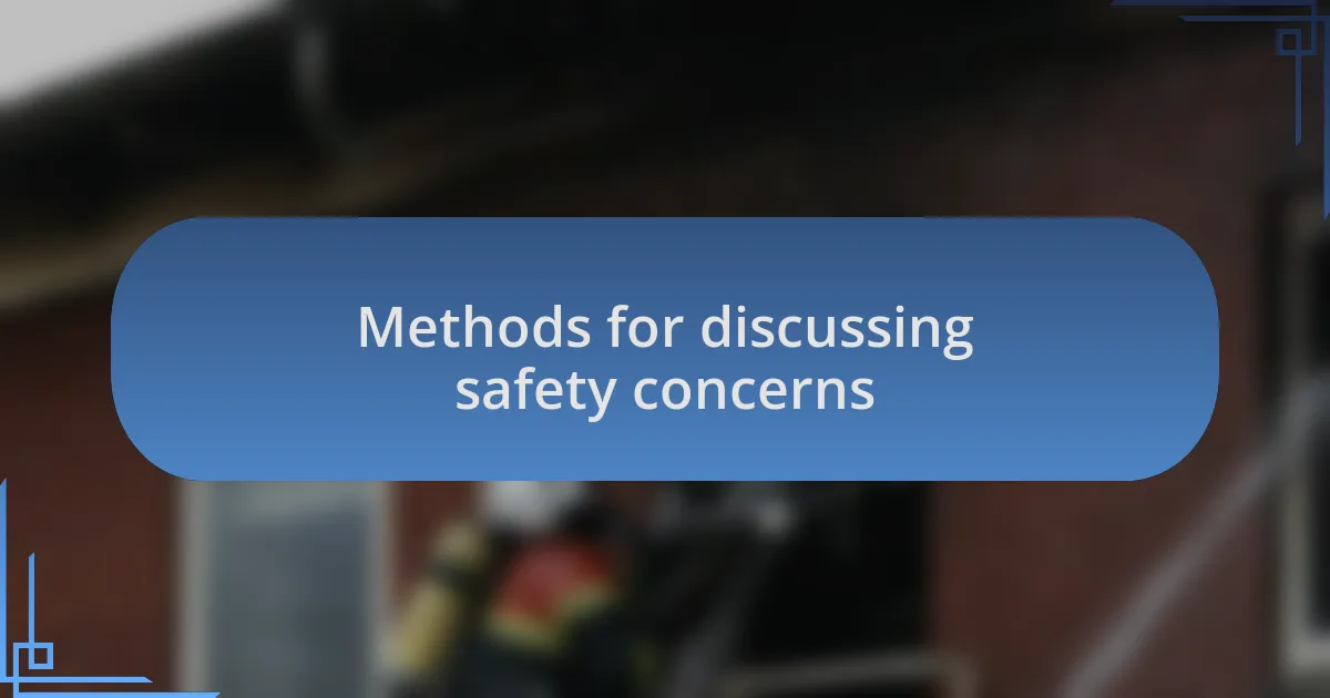 Methods for discussing safety concerns