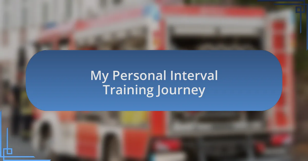 My Personal Interval Training Journey