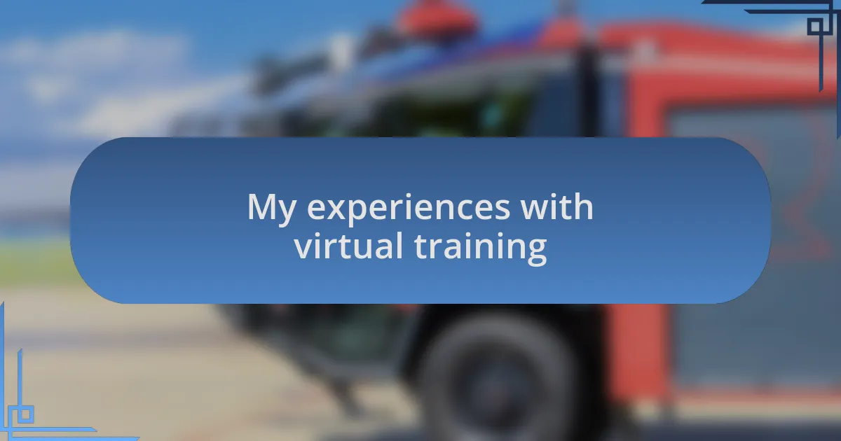 My experiences with virtual training