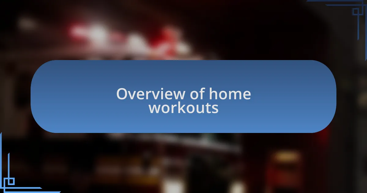 Overview of home workouts