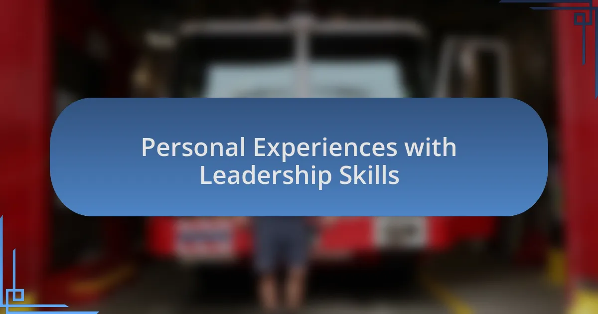 Personal Experiences with Leadership Skills