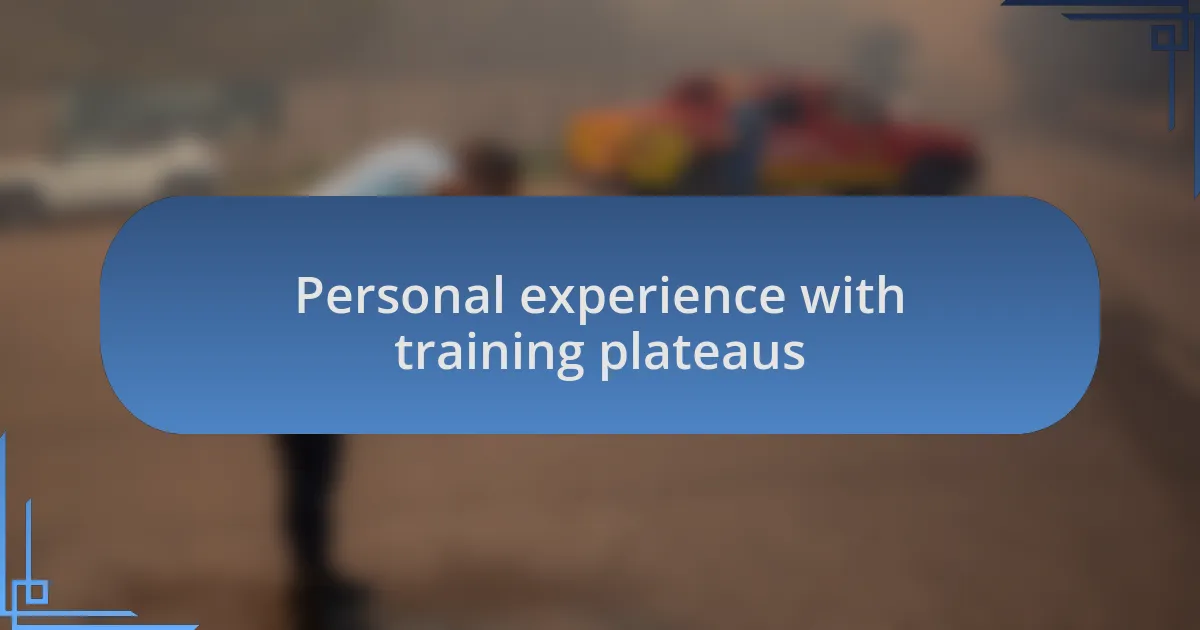 Personal experience with training plateaus
