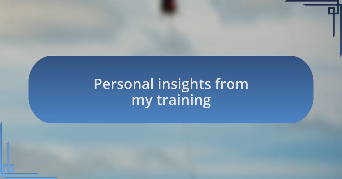 Personal insights from my training