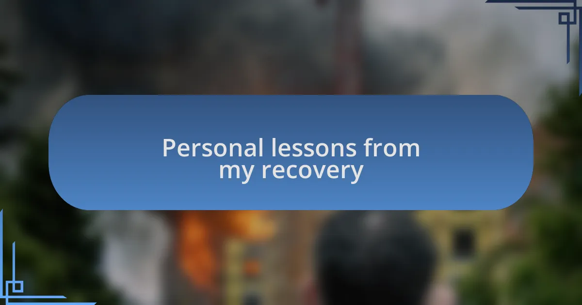 Personal lessons from my recovery