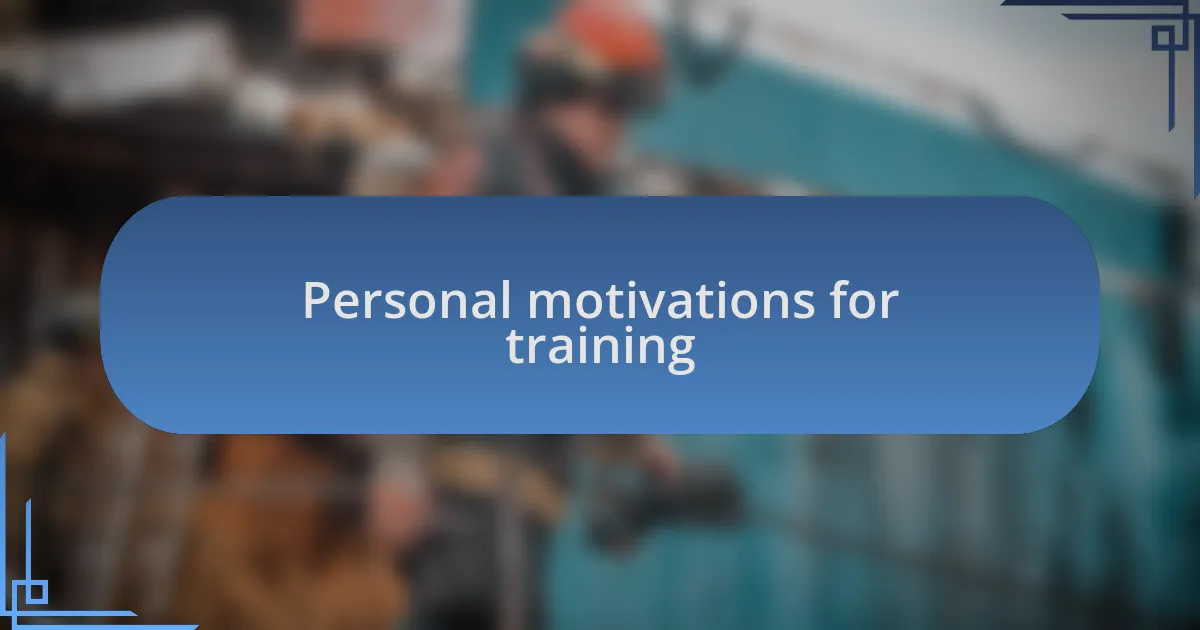 Personal motivations for training