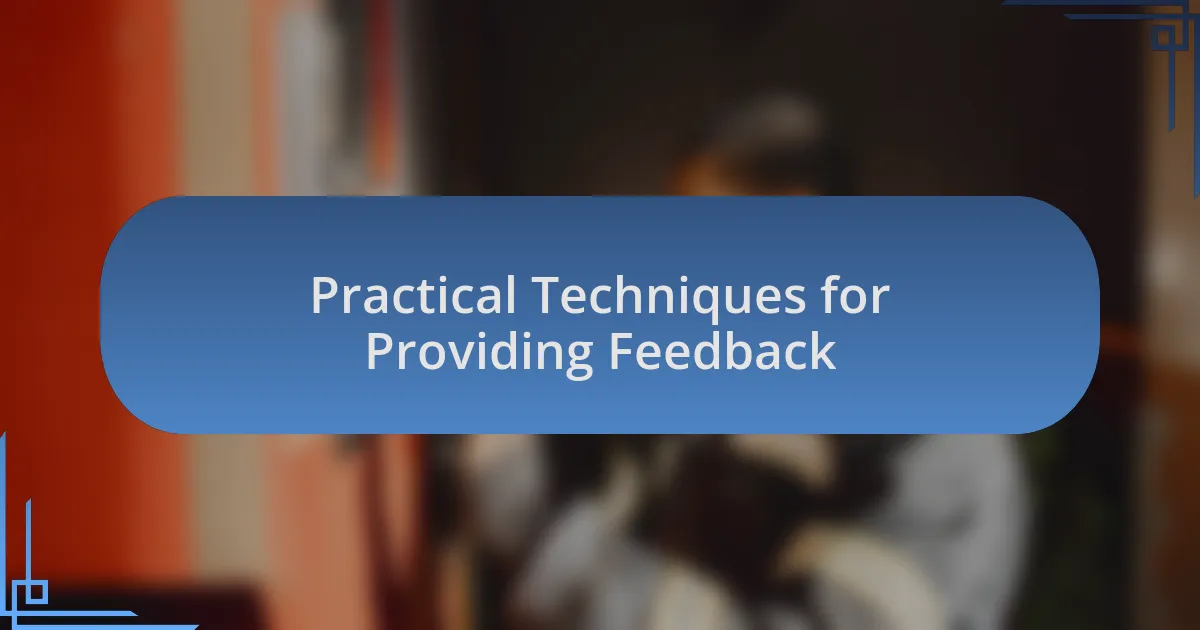 Practical Techniques for Providing Feedback
