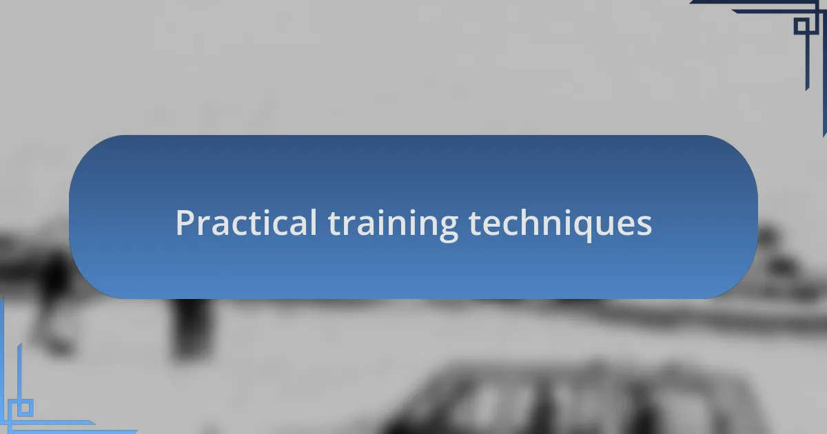 Practical training techniques