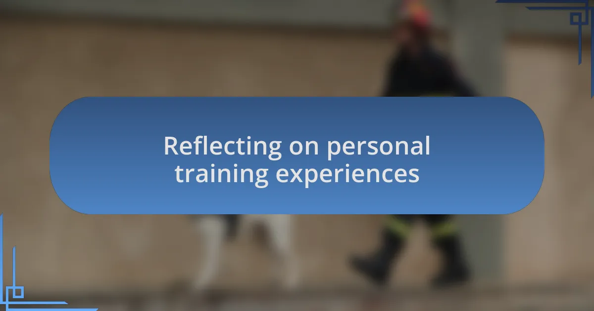 Reflecting on personal training experiences