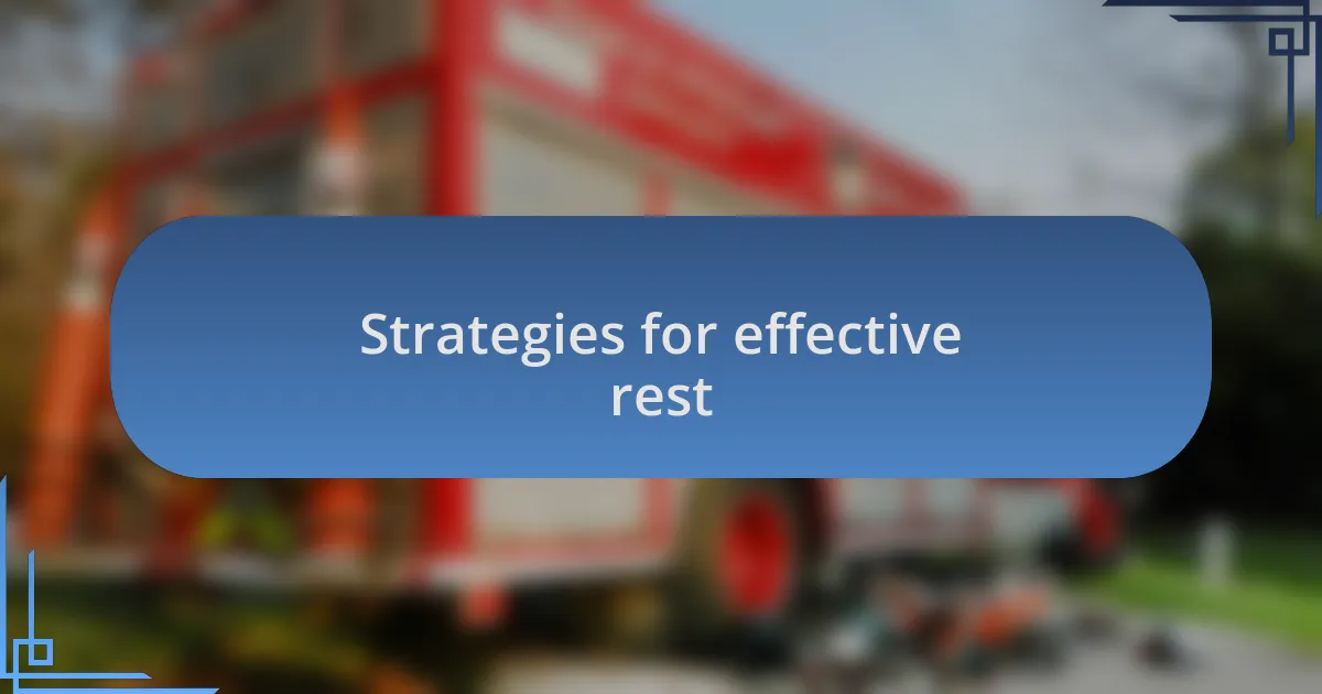 Strategies for effective rest