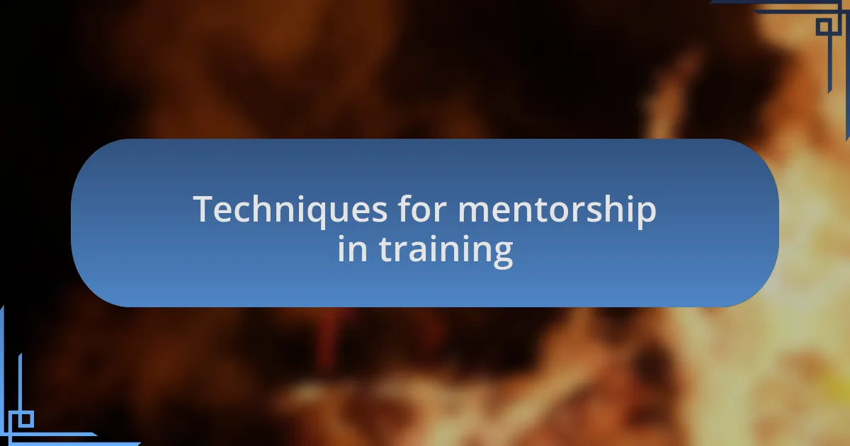Techniques for mentorship in training