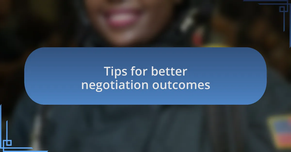 Tips for better negotiation outcomes