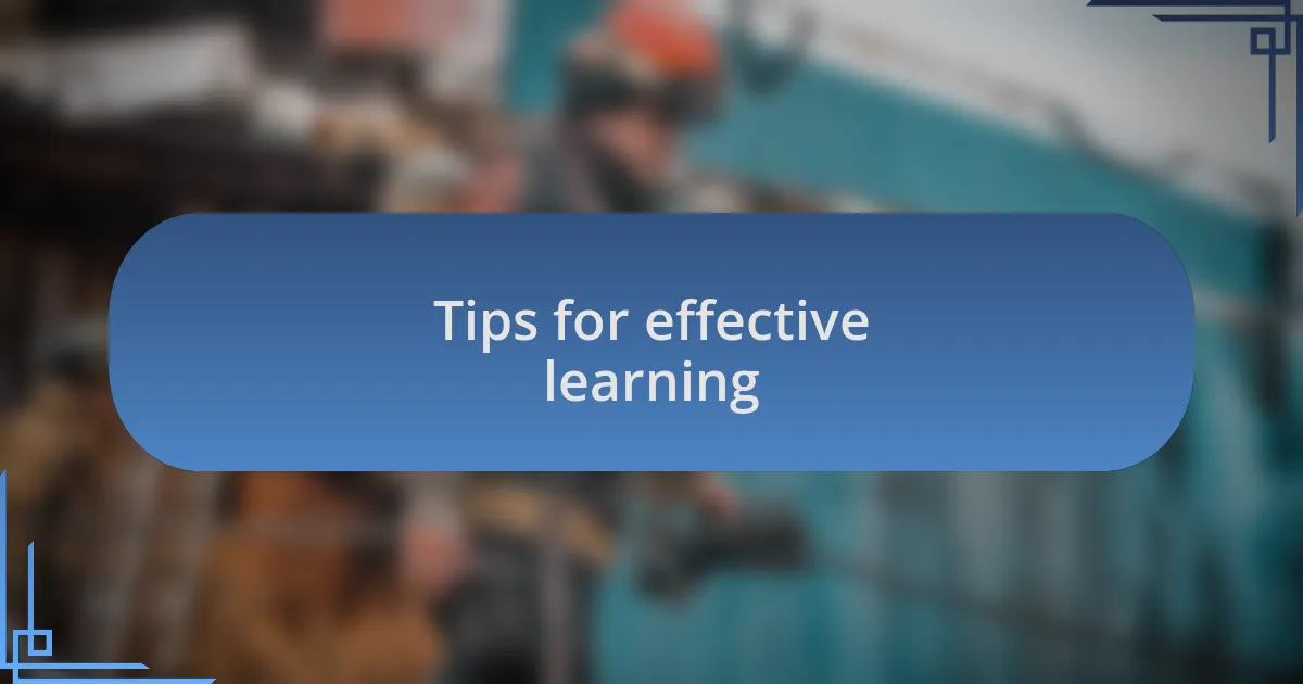 Tips for effective learning