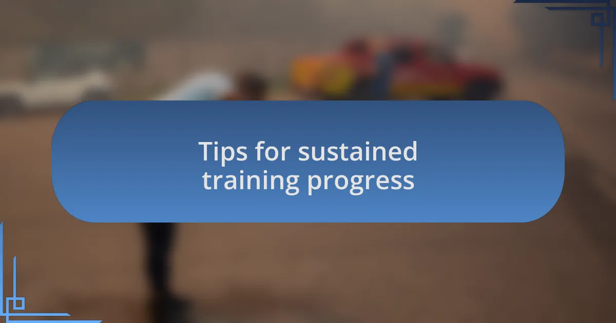Tips for sustained training progress