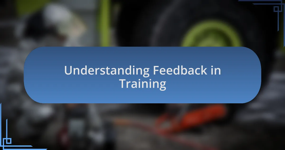 Understanding Feedback in Training