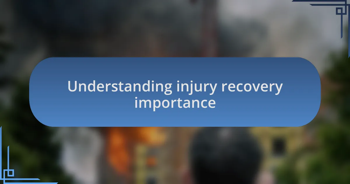 Understanding injury recovery importance